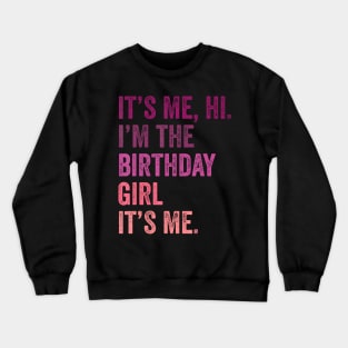 Its Me Hi I'm The Best Dad Its Me Crewneck Sweatshirt